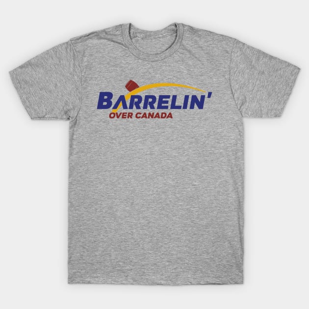 Barrelin' Over Canada - Epcot Soarin' Parody T-Shirt by TylerMannArt